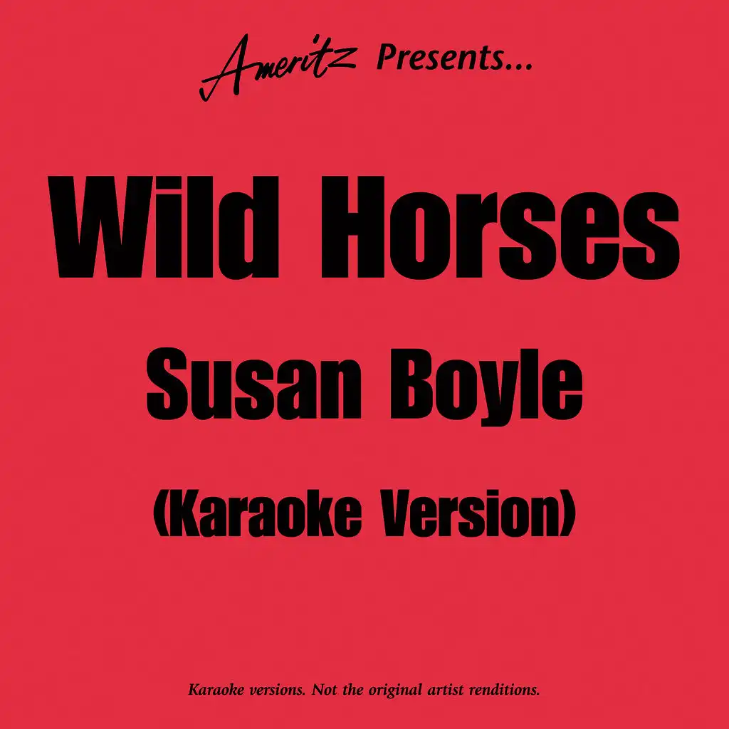 Wild Horses (In The Style Of Susan Boyle)