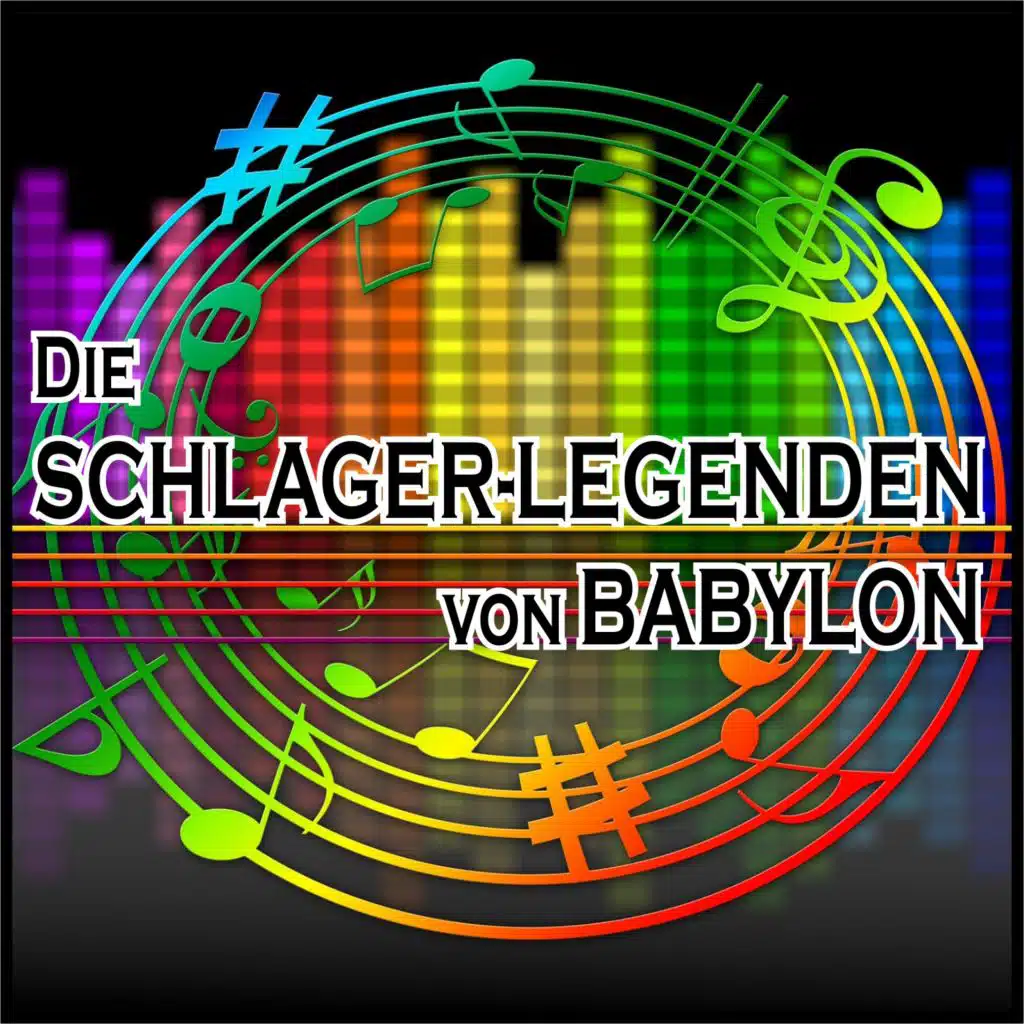 Die Schlager-Legenden von Babylon