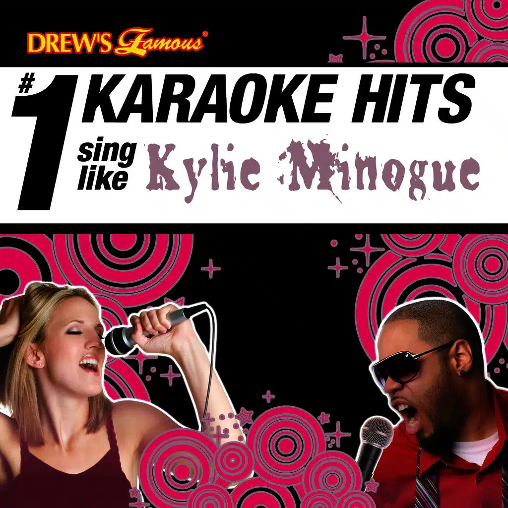Drew's Famous # 1 Karaoke Hits: Sing like Kylie Minogue