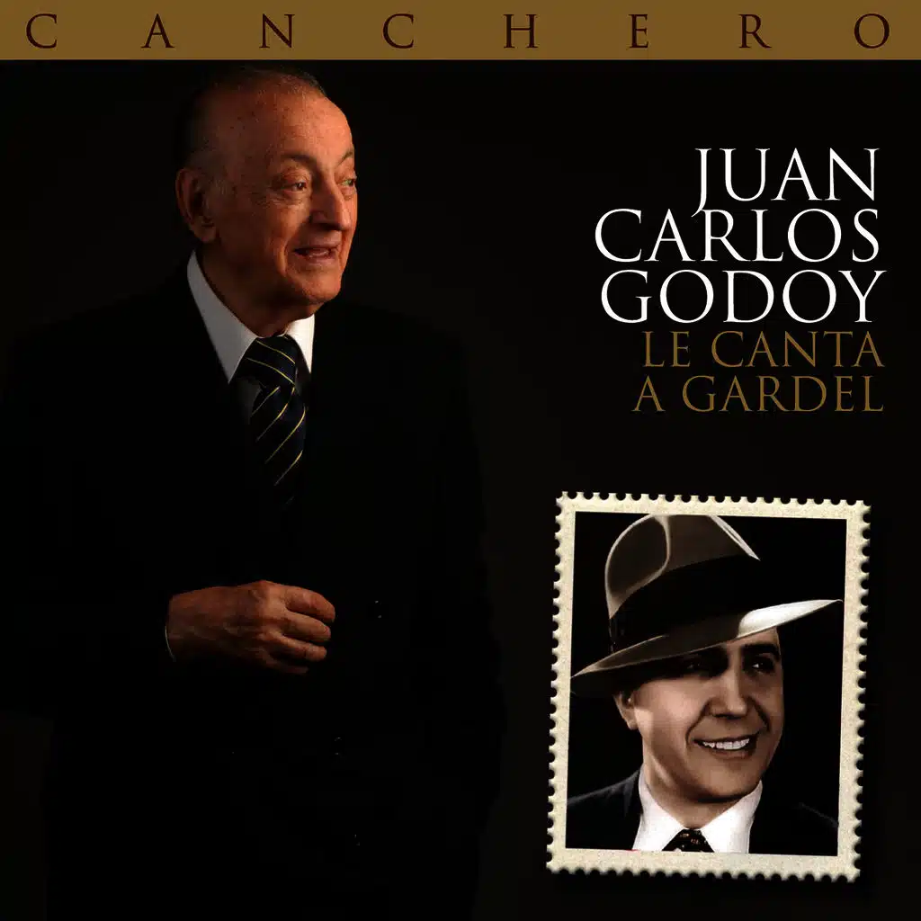 Canchero (Juan Carlos Godoy le canta a Gardel)