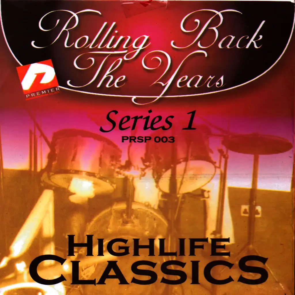 Highlife Kings Rolling Back The Years Series 1