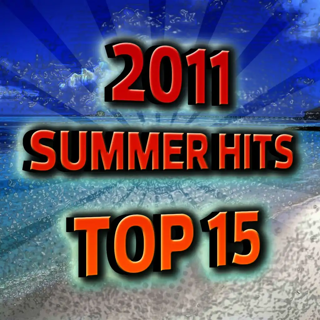 2011 Summer Hits Top 15