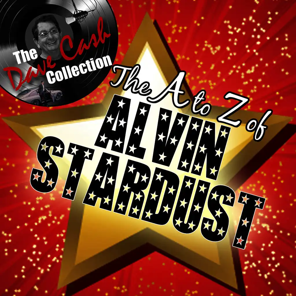 The A to Z of Alvin Stardust - [The Dave Cash Collection]