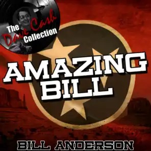 Amazing Bill - [The Dave Cash Collection]