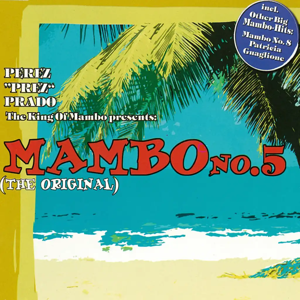 The King of Mambo presents: Mambo No.5 (The Original)