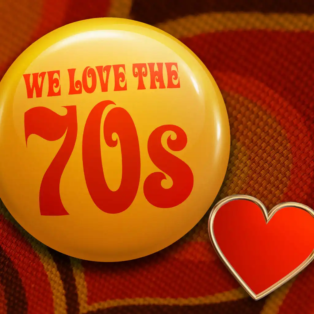 We Love the 70's
