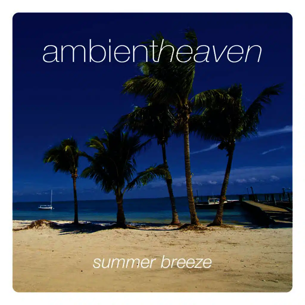 Ambient Heaven - Summer Breeze