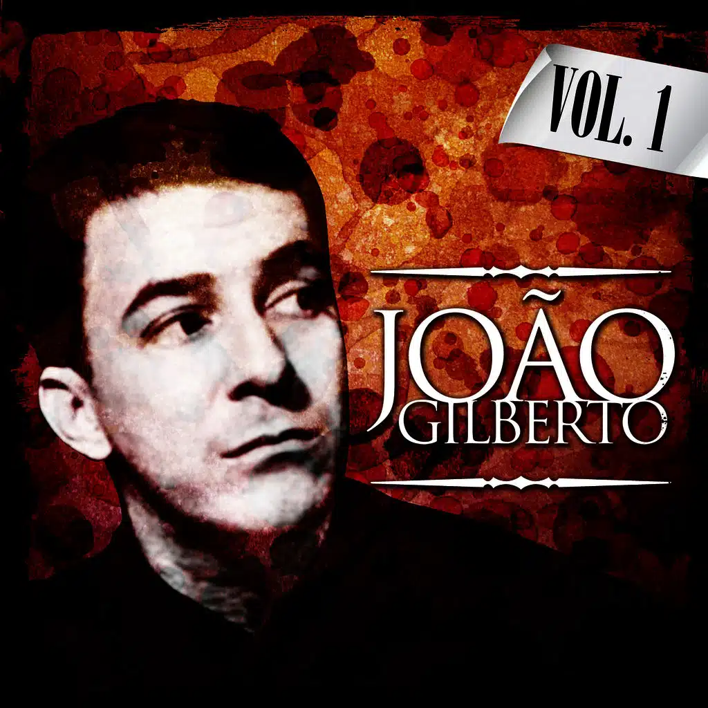 Joao Gilberto. Vol. 1