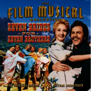 Seven Brides For Seven Brothers - The Original Motion Picture Soundtrack