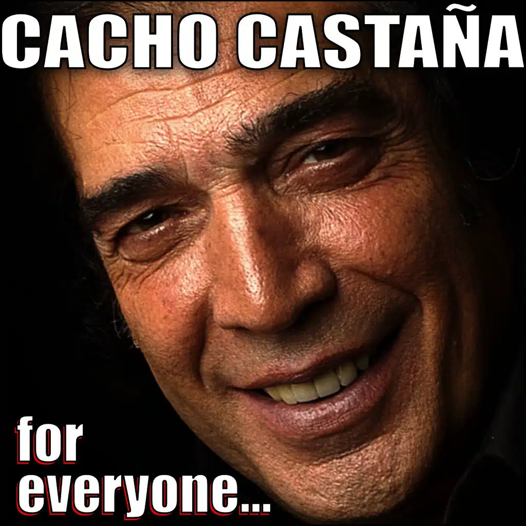 Cacho Castaña for everyone...