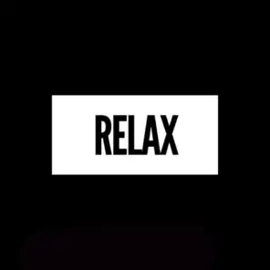 Relax (feat. Sippinactavis)