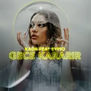 Gece Kararir (feat. Eypio)