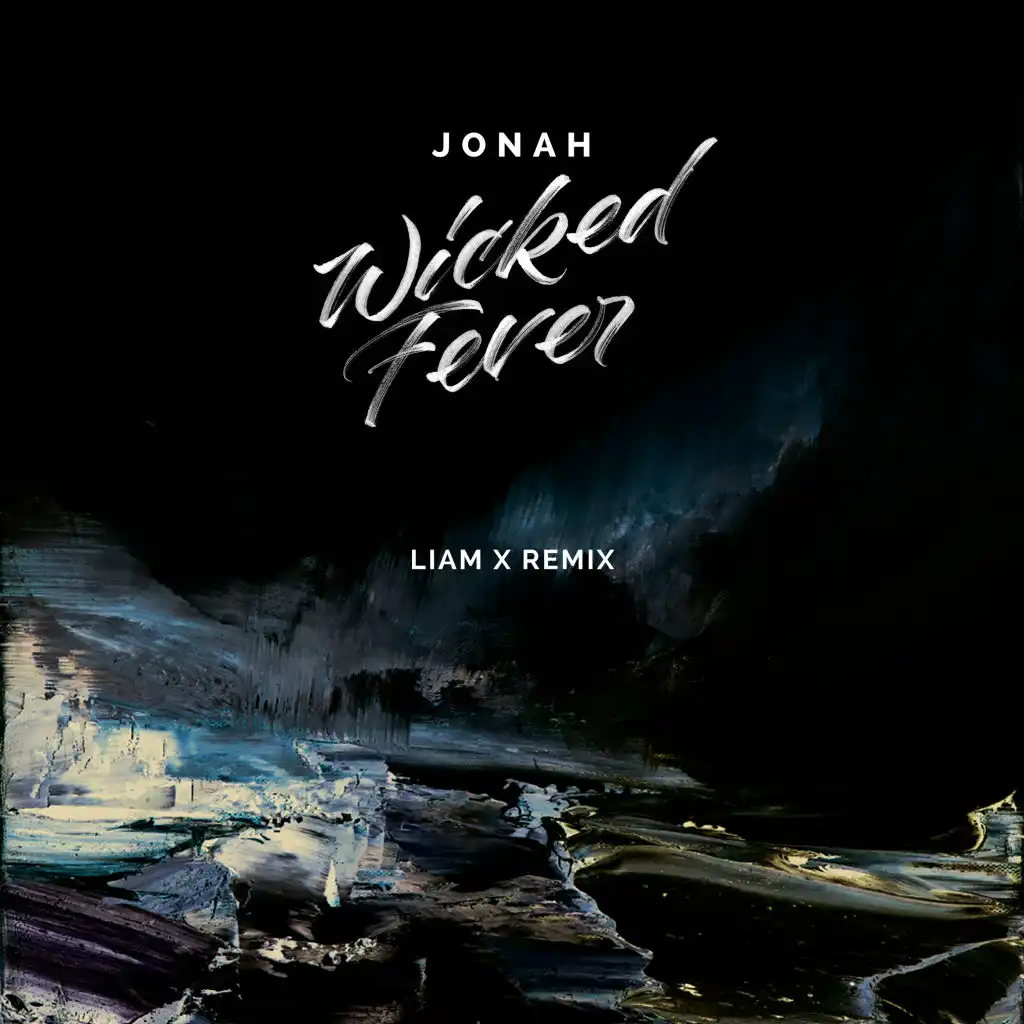 Wicked Fever (Liam x Remix)