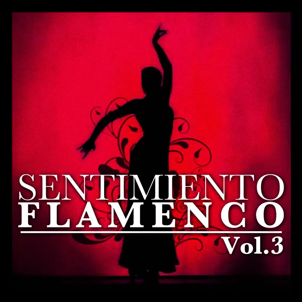 Sentimiento Flamenco Vol.3