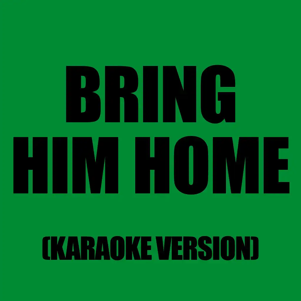 Bring Him Home (In The Style Of Les Miserables – The Musical)