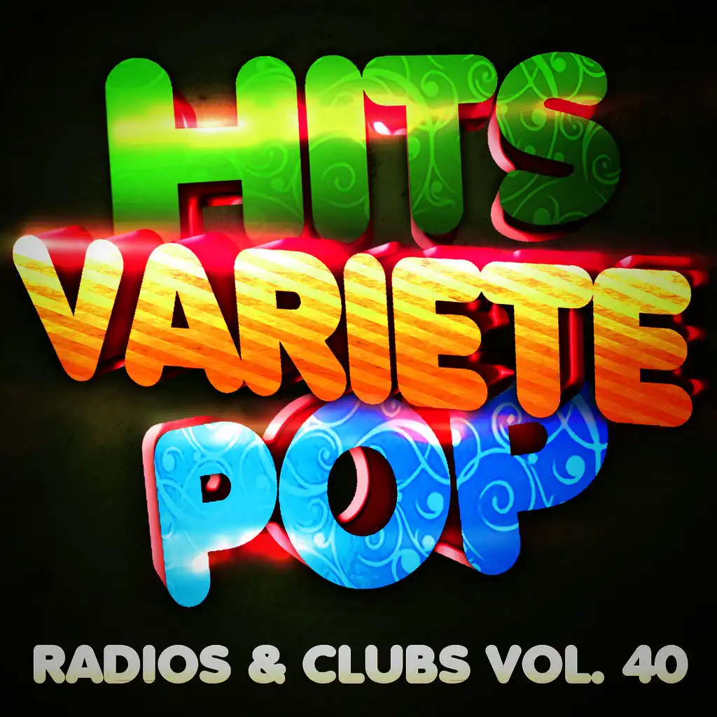 Hits Variété Pop Vol. 40 (Top Radios & Clubs)