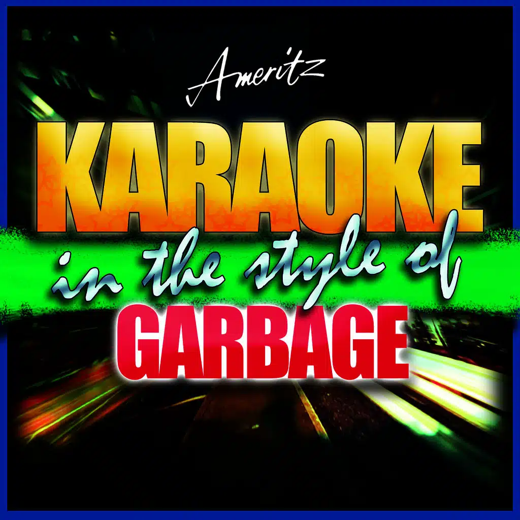 Stupid Girl (In the Style of Garbage) [Karaoke Version]
