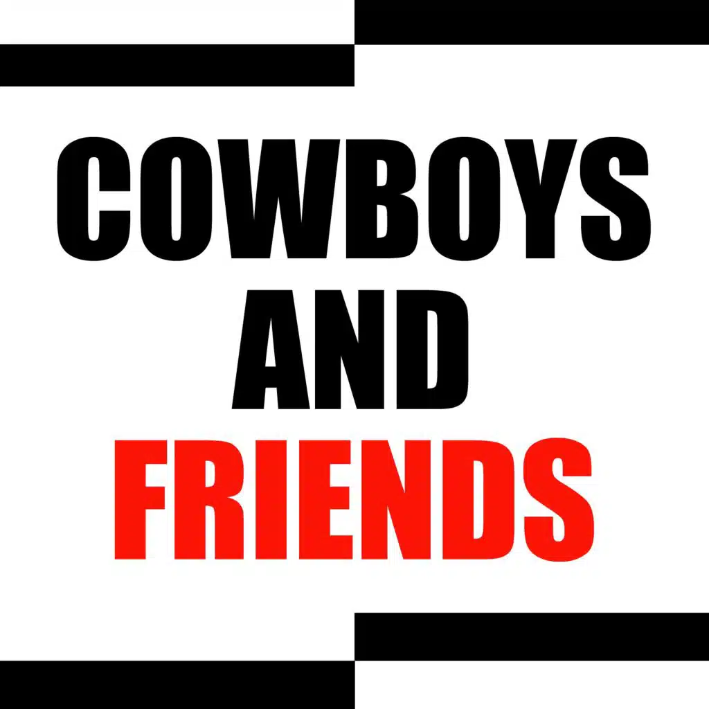 Cowboys and Friends