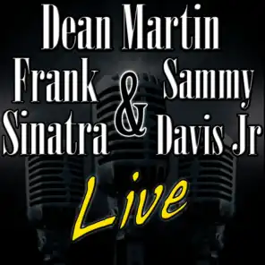 Frank Sinatra, Dean Martin & Sammy Davis Jr. Live