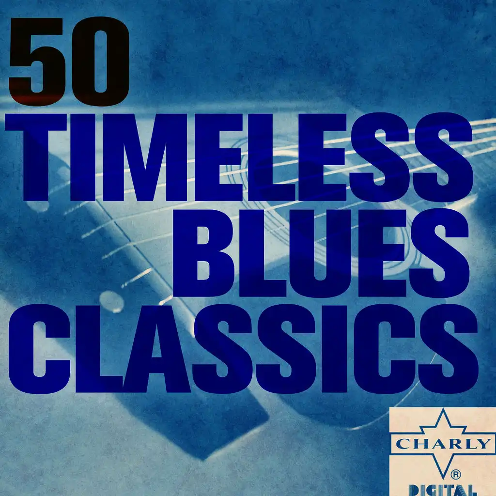 50 Timeless Blues Classics