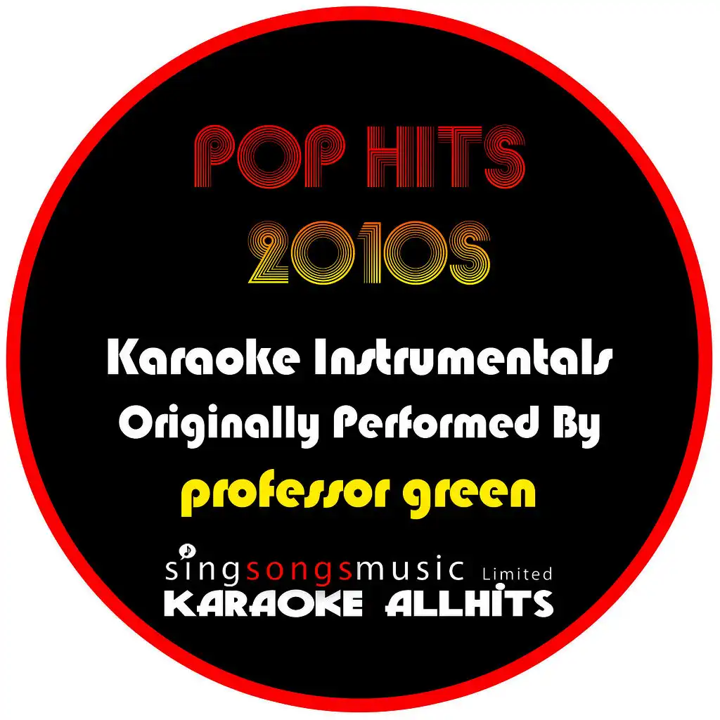 Just Be Good to Green (Originally Performed By Professor Green feat Lily Allen) [Karaoke Audio Instrumental]