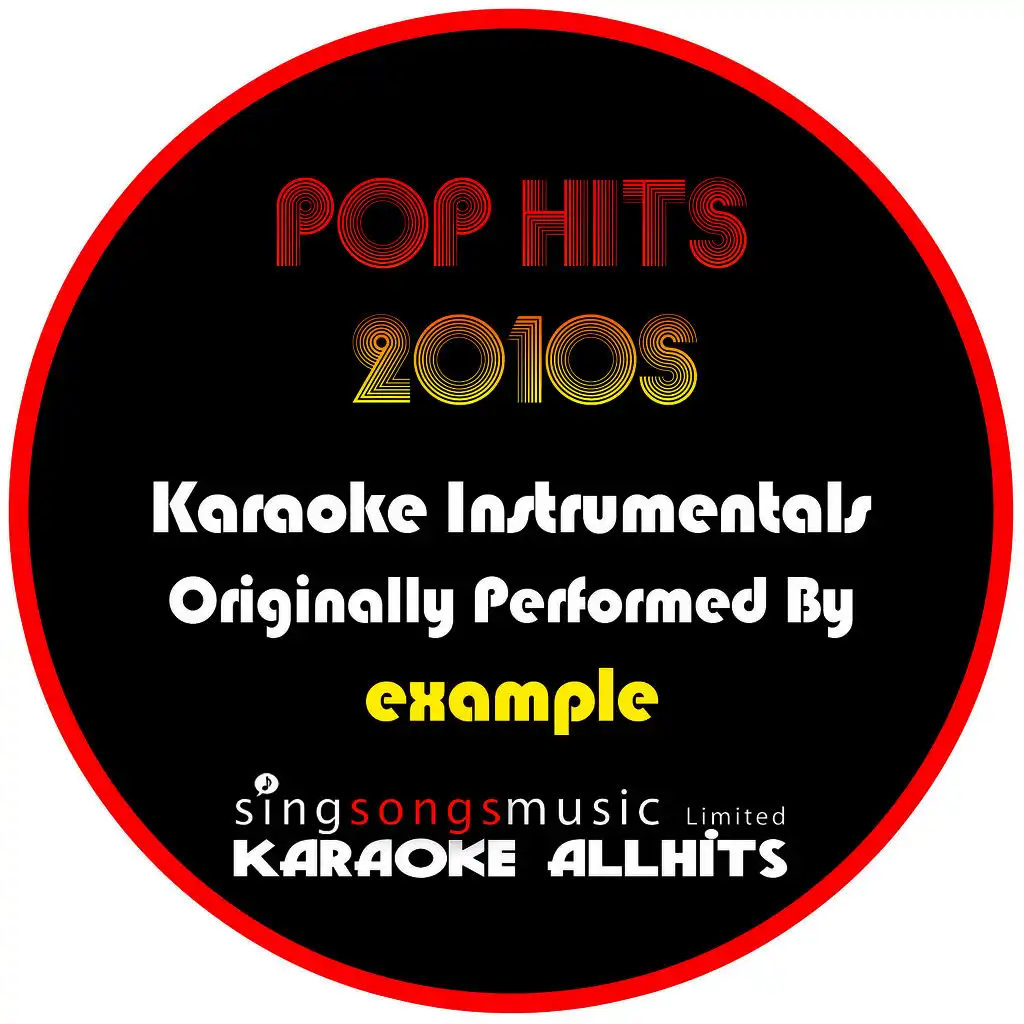 Karaoke Pop Hits 2010s (Originally Performed By Example) [Karaoke Audio Instrumentals]