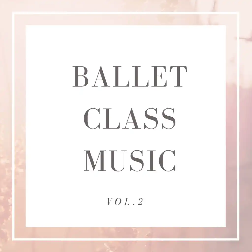 Ballet class music, Vol. 2