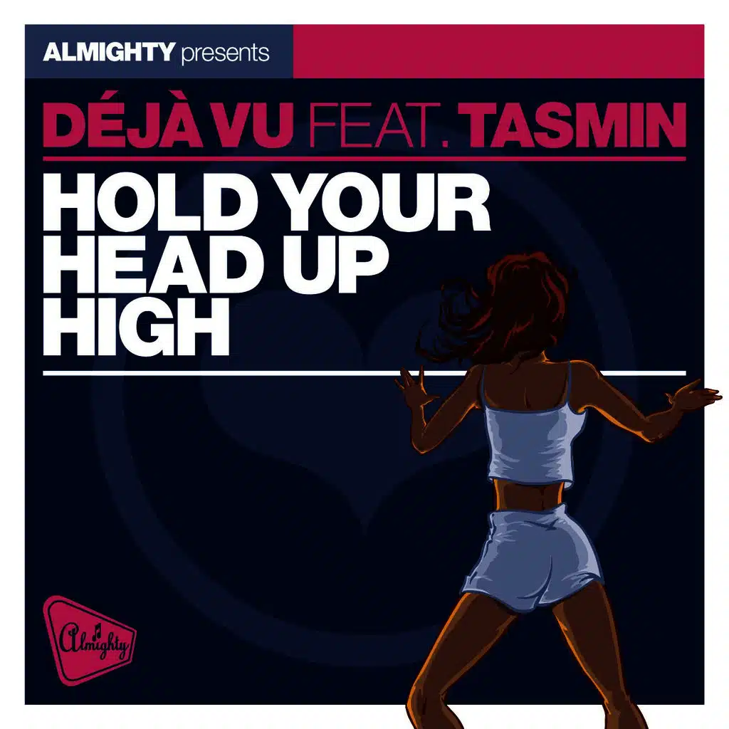Almighty Presents: Hold Your Head Up High (feat. Tasmin) - Single