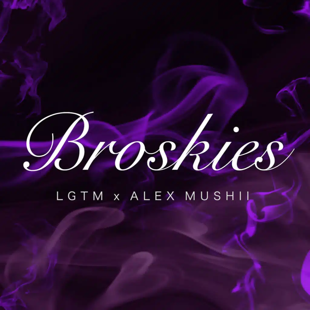 Broskies (feat. Dilly D, ALEX MUSHII & Alex LGTM)