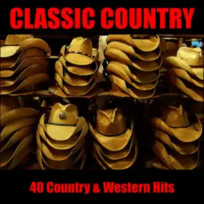 Classic Country: 40 Country & Western Hits