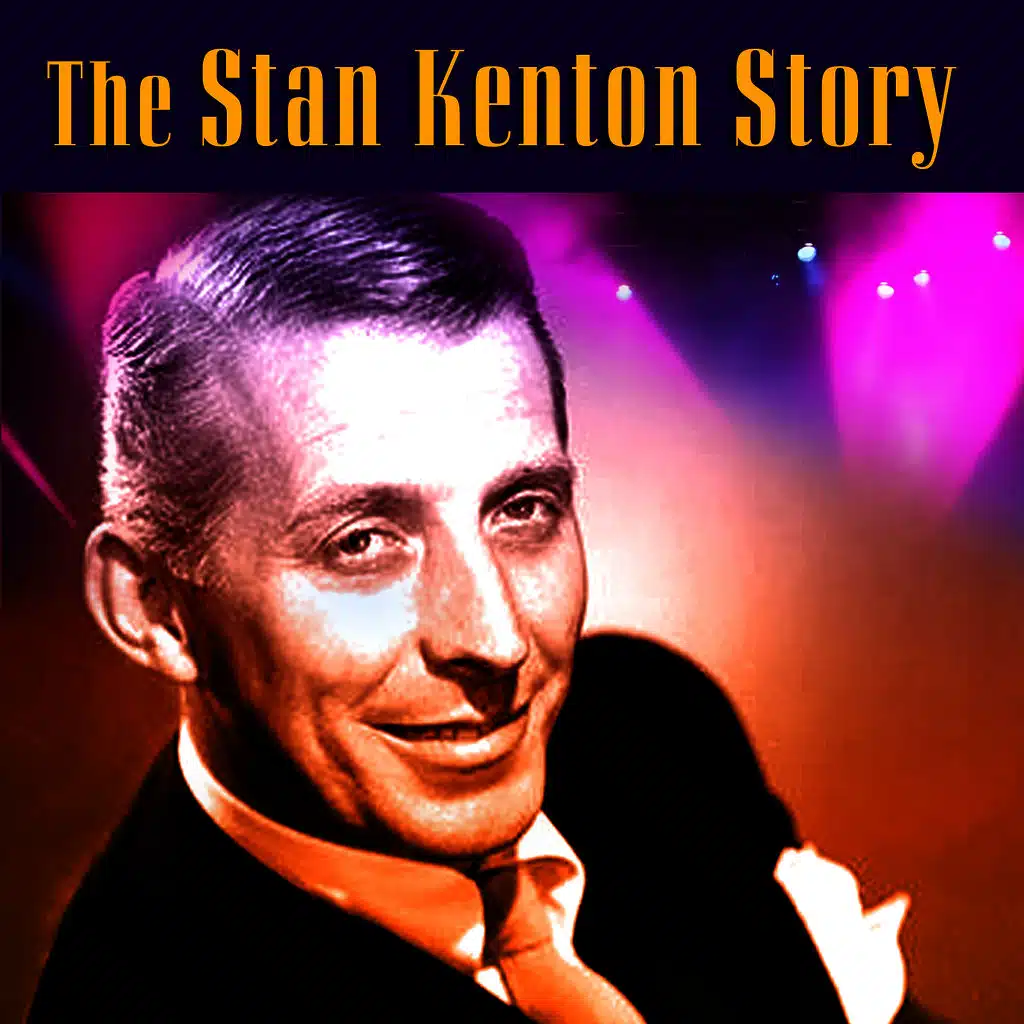 The Stan Kenton Story