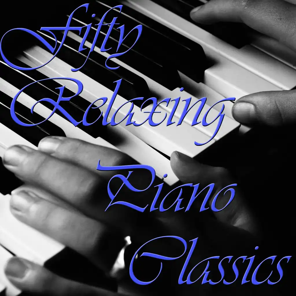 Relaxing Piano Music: 50 Classic Songs