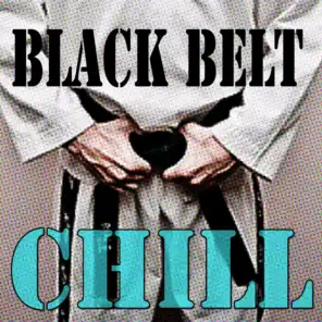 Black Belt Chill