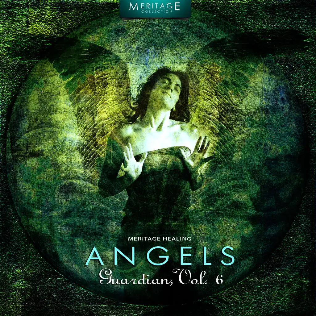 Meritage Healing: Angels (Guardian), Vol. 6