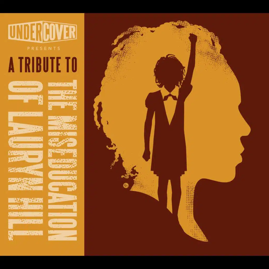 UnderCover Presents: a Tribute to the Miseducation of Lauryn Hill
