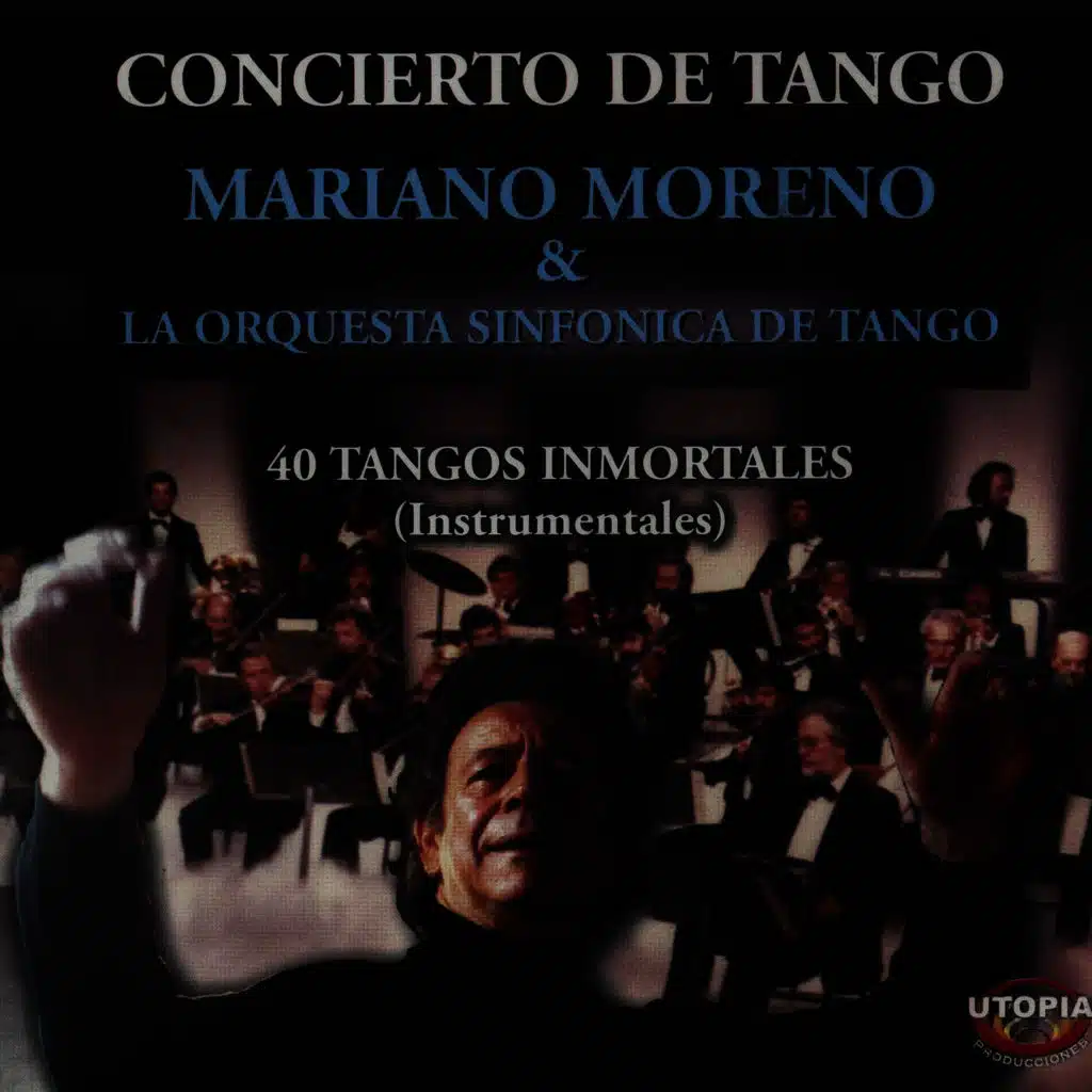 Concierto de Tangos 40 Tangos Inmortales