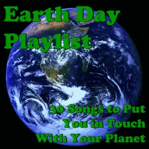 Earth Day Playlist: 30 Songs to Put You in Touch With Your Planet