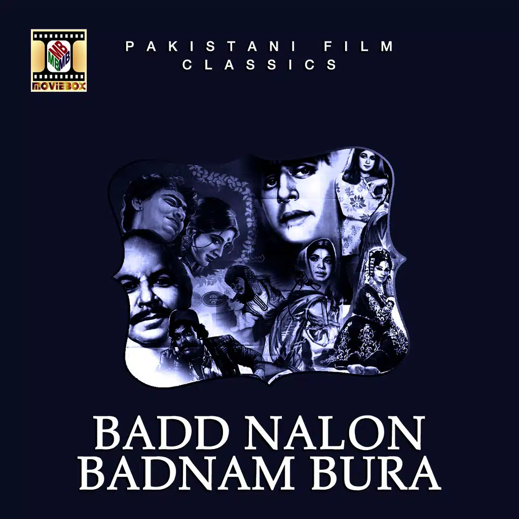 Badd Naloon Badnam Bura (Pakistani Film Soundtrack)