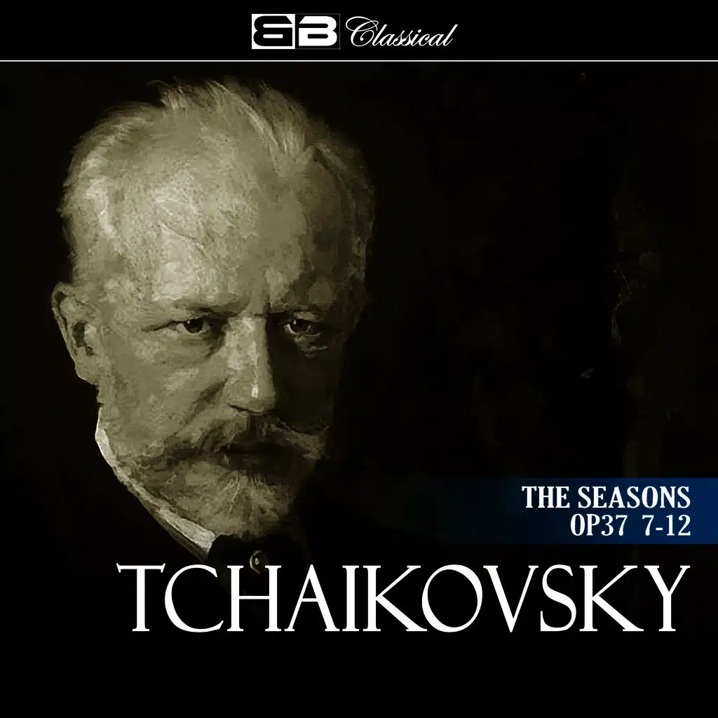 Tchaikovsky The Seasons Op. 37 7-12