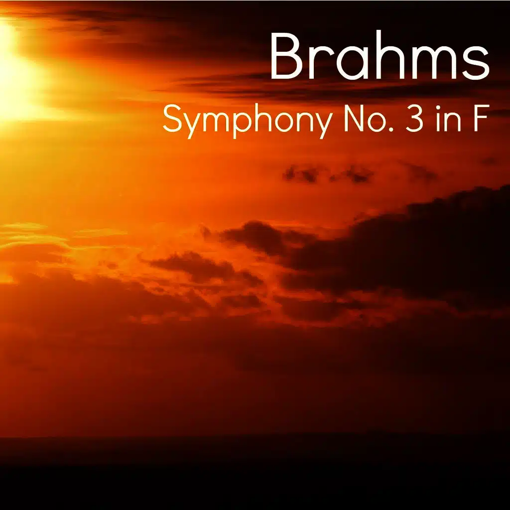 Brahms - Symphony No. 3 in F Major, Op. 90