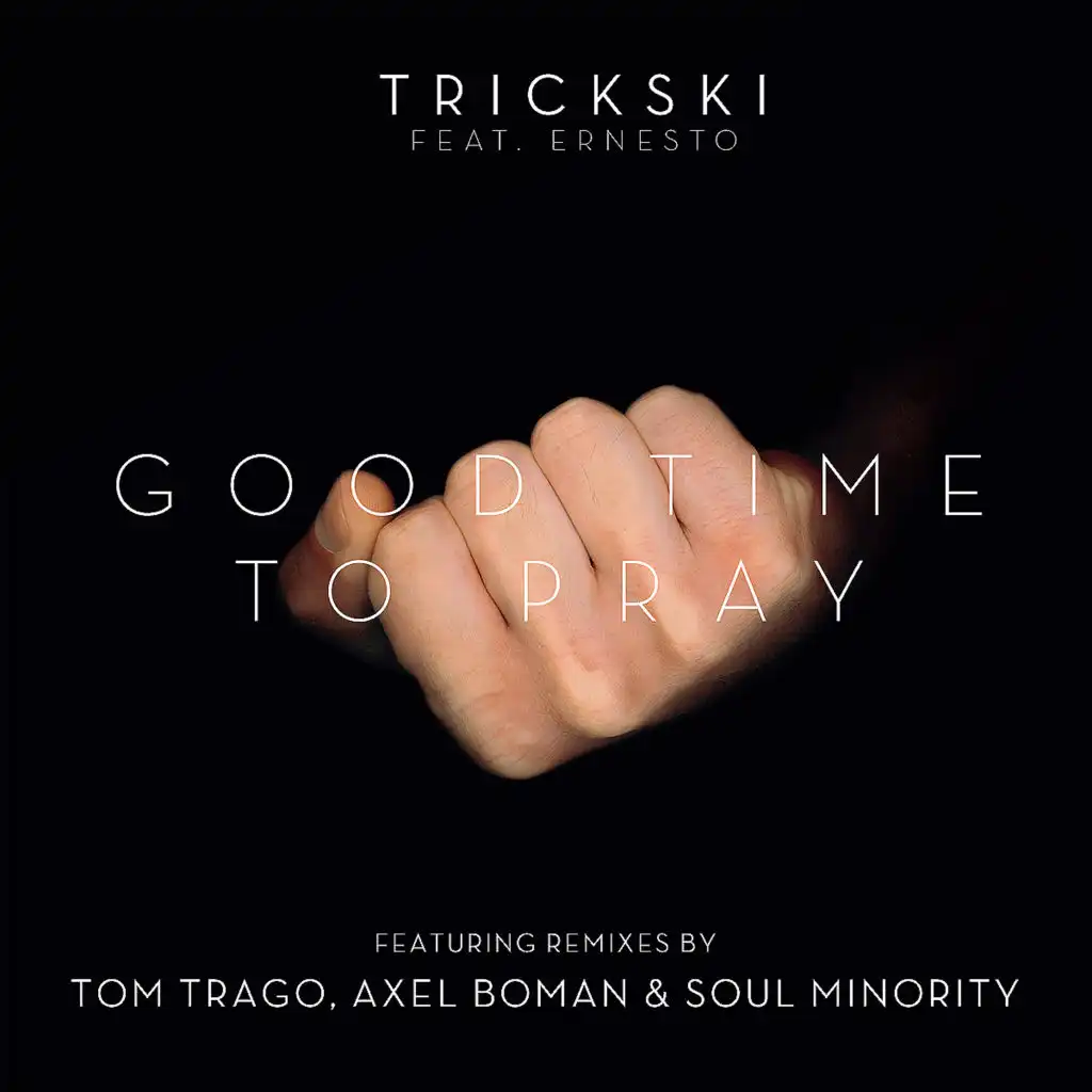Good Time to Pray (Tom Trago MFB-522 Remix) [feat. Ernesto]