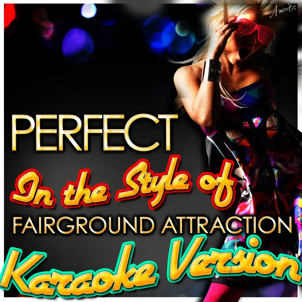 Perfect (In the Style of Fairground Attraction) [Karaoke Version]