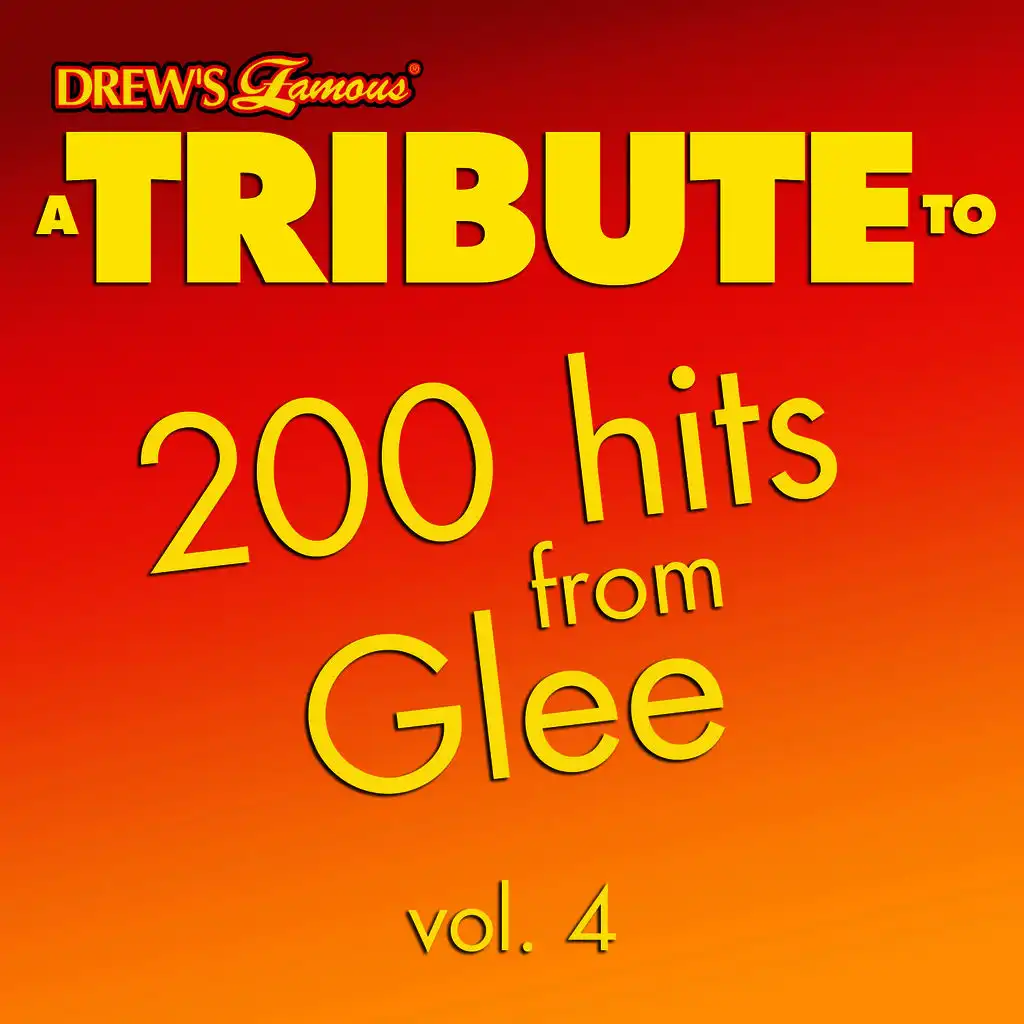 A Tribute to 200 Hits from Glee, Vol. 4