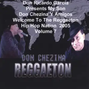 Presents Y Amigos Welcome To The Reggaeton Hip Hop Nation 2005 Volume 7 .