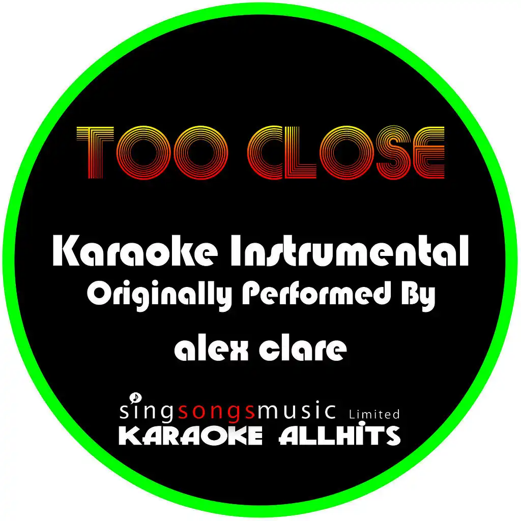 Too Close (Originally Performed By Alex Clare) [Instrumental Version]