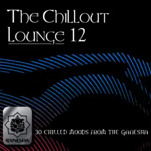 The Chillout Lounge Vol. 12