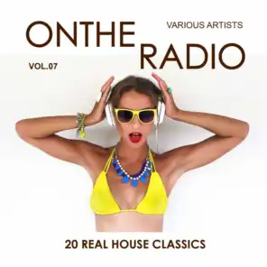On the Radio, Vol. 7 (20 Real House Classics)