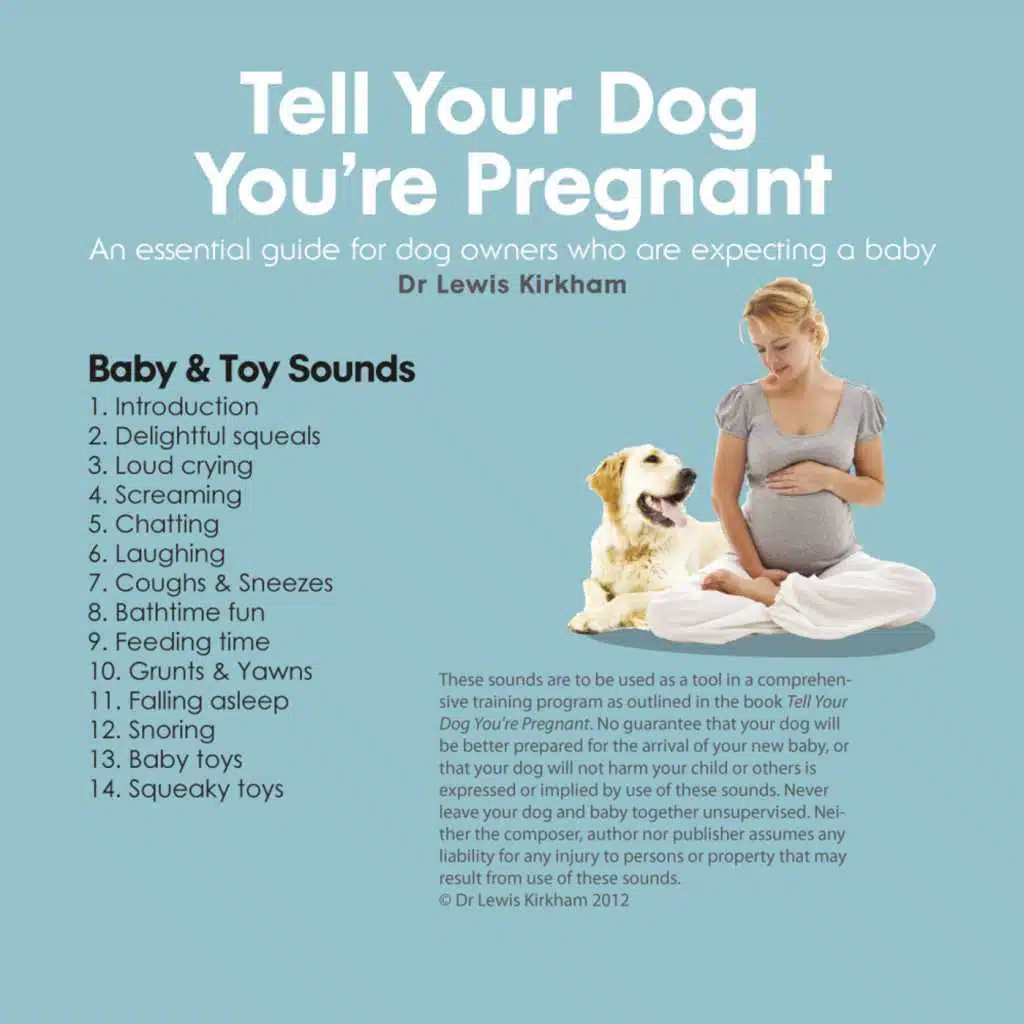Tell Your Dog You're Pregnant: An Essential Guide for Dog Owners Who Are Expecting a Baby