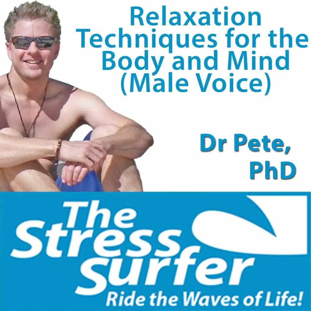 Relaxation Techniques for the Body and Mind (Male Voice)