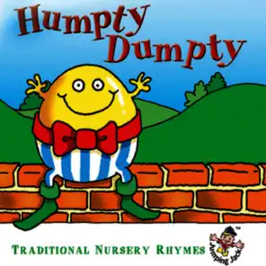 Humpty Dumpty… Traditional Nursery Rhymes